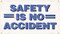 Picture of Workplace Safety Banner that features a professional white background, and wording "Safety Is No Accident" in bold blue text.