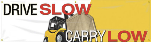 Picture of the yellow and white Drive Slow - Carry Low Safety Banner. 