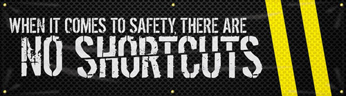 Picture of the road designed When It Comes To Safety There Are - No Shortcuts Safety Banner. 