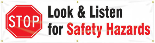 Picture of the Stop Look & Listen For Safety Hazards Safety Banner. 