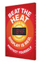 A photograph of a red 11051 electronic heat stress sign, reading beat the heat - when the temperature display is red, protect yourself, with red Fahrenheit temperature reading.