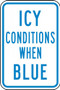 A photograph of a blue and white 11071 temperature indicator sign, reading icy conditions when blue.