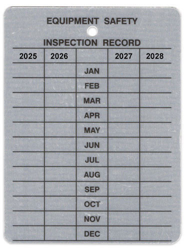 Metal tag with EQUIPMENT SAFETY INSPECTION RECORD header and grid with 2025 through 2028 for monthly punching/marking.