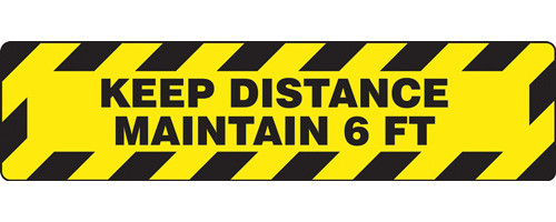 A photograph of a yellow and black 11200 social distance floor sign, reading keep distance maintain 6 ft, with dimensions 6" x 24".