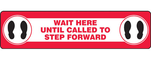 A photograph of a red and white 11203 social distance floor sign, reading wait here until called to step forward, with dimensions 6" x 24", and footprint icons.