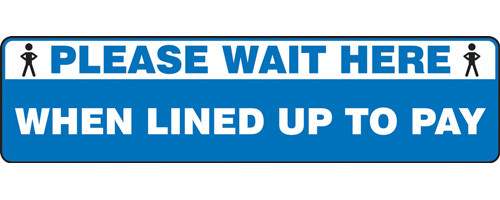 A photograph of a blue and white 11206 social distance floor sign, reading please wait here when lined up to pay, with dimensions 6" x 24", and person icons.