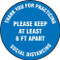A photograph of a blue and white 11240 social distance floor sign, reading thank you for practicing social distancing please keep at least 6 ft apart.