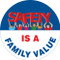 This colorful red, white, blue, and green sign features the text "Safety is a Family Value". The word safety features the images of children holding up the word in colorful shirts. Use to communicate company values and raise morale.
