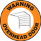 This orange, black, and white sign reads "Warning Overhead Door" along the border. The center features the image of a sliding overhead door to demonstrate the warning. Use to prevent accidents from unawareness. 