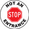 This white and black sign reads "Not An Entrance" around the edge. The center features a large red stop sign that says "STOP". Use this to mark roadways as one-way exits only.