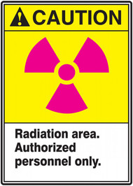 This sign has an ANSI CAUTION header on a yellow background, a magenta international radiation symbol, and a white text box with "Radiation Area. Authorized personnel only." in black text.