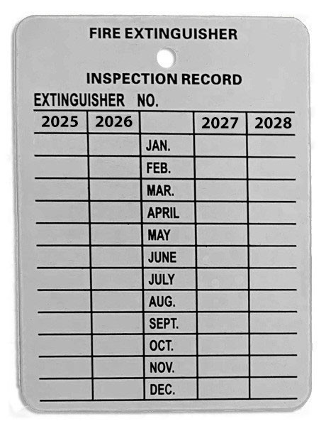 Metal fire extinguisher tag with "Fire Extinguisher Inspection Record" and "Extinguisher No _____" header plus room for four years of monthly inspections 2025 through 2028