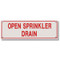 Photograph of the Open Sprinkler Drain Aluminum Sprinkler Identification Sign.