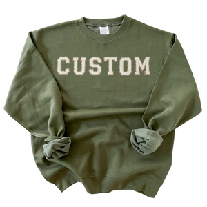 Custom Sweatshirt - chenille letters - adult