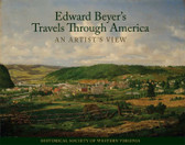 Edward Beyer’s Travels Through America, An Artist’s View