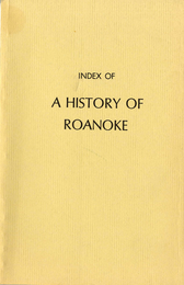 Index of Raymond P. Barnes' A History of Roanoke