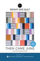 Bright Side Quilt Pattern - Then Came June