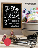 Jelly Filled―18 Quilts from 2 1/2'' Strips Book - Vanessa Goertzen - Lella Boutique
