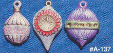 A-137 3 Old Tyme Ornaments