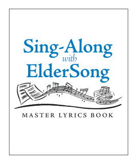 Sing Along Master Lyrics Book Eldersong Publications Inc sing along master lyrics book