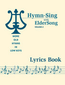 HYMN-SING with ELDERSONG, Volume 2 - Lyrics Book