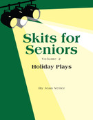 SKITS FOR SENIORS, Vol 2 - Holiday Plays