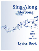 SING-ALONG with ELDERSONG, Volume 1 - Lyrics Book