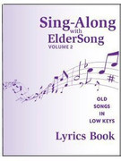 SING-ALONG with ELDERSONG, Volume 2 - Lyrics Book