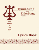 HYMN-SING with ELDERSONG, Volume 1 - Lyrics Book