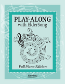 PLAY-ALONG WITH ELDERSONG - Full Piano Edition