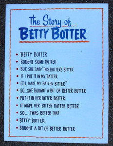 BETTY BOTTER BOUGHT SOME BUTTER - Tongue Twister by George Borum