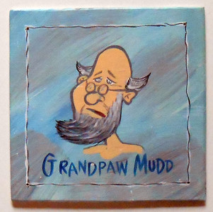 GRANDPAW MUDD By Poor Ol' George™