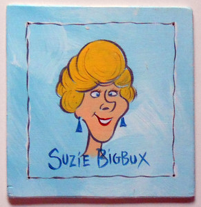 SUZIE BIGBUX BY Poor Ol' George™