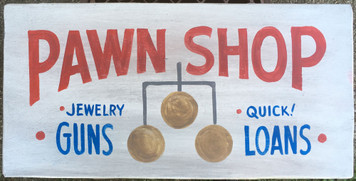 PAWN SHOP - Old Time Sign