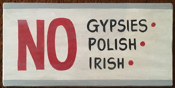 NO GYPSIES - POLISH or IRISH SIGN