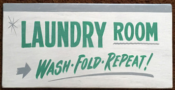 LAUNDRY ROOM SIGN - Wash - Fold - Repeat
