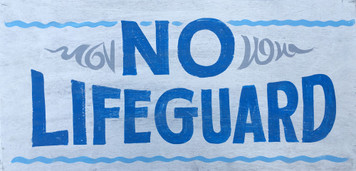 NO LIFEGUARD Sign