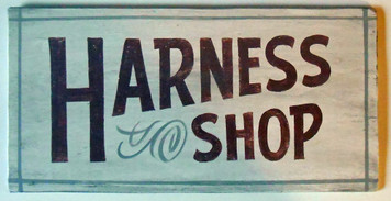 HARNESS SHOP Old Time SIGN by George Borum