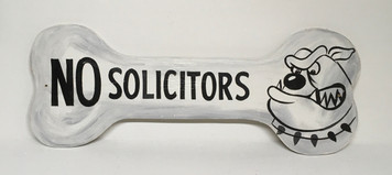SPECIAL LOW PRICE - DOG BONE --- "NO SOLICITORS" CUT-OUT