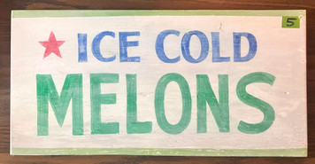 ICE COLD MELONS SIGN - DISCOUNTED TO $14.99