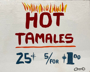 HOT TAMALES  - SIGN by OTTO