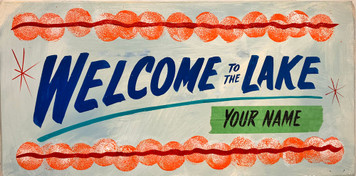 WELCOME TO THE LAKE - CUSTOM with YOUR NAME