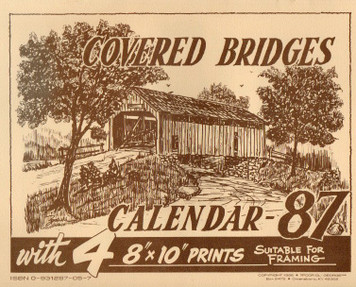 COLLECTORS - 1987 CALENDAR with 4 Covered Bridge Prints for framing - by George E Borum