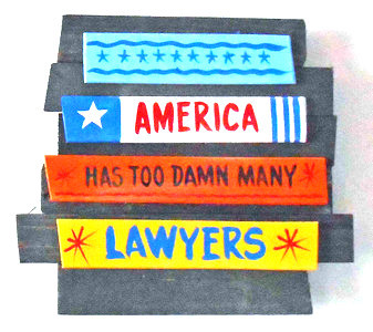 America Has Too Damn Many Lawyers -- by George Borum