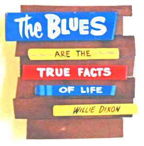 BLUES are the TRUE FACTS of LIFE - PLAQUE