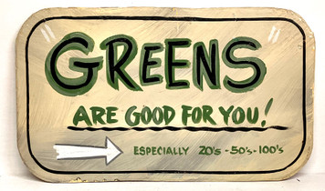 GREENS....ARE GOOD FOR YOU!