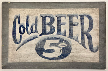 COLD BEER 5¢ - Old Time Sign #8 - by George Borrum