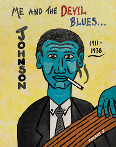 ROBERT JOHNSON - DEVIL BLUES (#11) by Roxane J