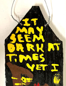 IT MAY SEEM DARK at TIMES (#12) by Mary Proctor