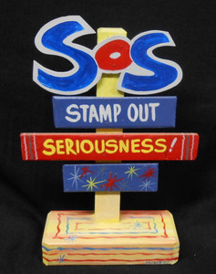 STAMP OUT SERIOUSNESS SIGNPOST --